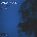 AnGy KoRe - Broken Dishes Original Mix