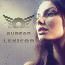 Aurean - Lexicon Micfreak Remix