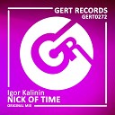 Igor Kalinin - Nick Of Time Original Mix