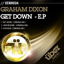 Graham Dixon - Give Me Some Original Mix