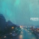 Lucidvox - Oshhushhenie