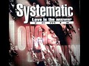 Systematic - Love Is The Answer Remix Spectrum Version