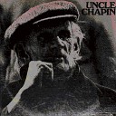 Uncle Chapin - Time Is Wastin Away