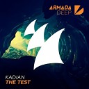 Kadian - The Test Original Mix