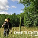 Dave Tucker - Mountain of a Man
