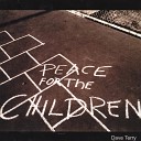 Dave Terry - Peace For The Children