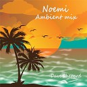 Dave Shepard - Noemi Ambient Mix