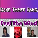 Dave Thrift Band - Feel the Wind