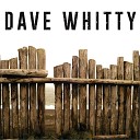 Dave Whitty - Slow em Down