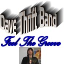 Dave Thrift Band - Feel the Groove