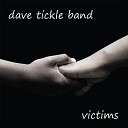 Dave Tickle Band - I See the Man