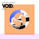 The Weeknd feat Ember Island - Can t Feel My Face Steve Void Extended Remix
