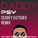 Psy Feat Pitbull vs Kutsuev - Daddy Dj Max Brown Mash Up