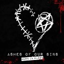 Ashes of Our Sins - Wasted Generation