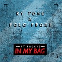 RY Tone Polo Frost feat Rocky5 - In My Bag