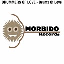 Drummers Of Love - Drums of Love Original Mix