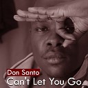 Don Santo - Can t Let You Go