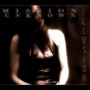 Mission Unknown - Time will tell