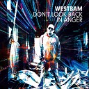 Westbam - Don t Look Back In Anger Tom De Neef Remix