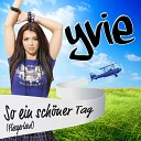 Yvie - So a sch ner Tag Fliegerlied Originalversion von…
