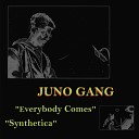 Everybody Comes Extended Vers - Juno Gang