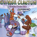 George Clinton - Atomic Dog Original Extended Version