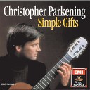 Christopher Parkening - Our Great Saviour