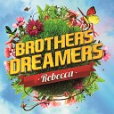 Brothers Dreamers - Rebecca
