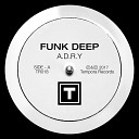 Funk Deep - A D R Y Original Mix