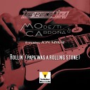 Terence Toy Modesti Cardona feat Jon Mykal - Rollin Papa Was A Rolling Stone Original Mix