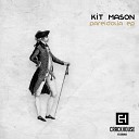 Kit Mason - Take Back Your Mind Original Mix