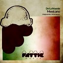 De La Muerte - Mexicano S D A Remix