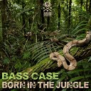 Bass Case - Born In The Jungle Original Mix