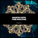Mantas Seth - Time Machine Original Mix