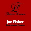 Joe Fisher - Reverberatory Furnance Seismal D Remix