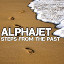 Alphajet - Steps from the Past Chris Carrier Remix