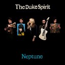 The Duke Spirit - I Do Believe