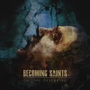 Becoming Saints - This Heart Yours