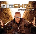 Big Shizl - What it Do