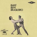 Baile Bem Brasileiro feat Orlando Silveira - Manda Brasa