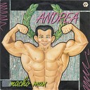 ANDREA - Macho Man AGR