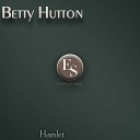 Betty Hutton - Can T Stop Talking Original Mix