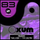 Muxxo Loana - You Can Feel Original Mix