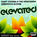 Dany Cohiba The Henchmen feat Pryce Oliver - Elevated Original Mix