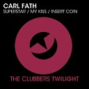 Carl Fath - My Kiss Original Mix