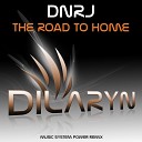 DNRJ - The Road To Home Music System Power Remix