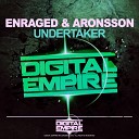 Enraged Aronsson - Undertaker Original Mix