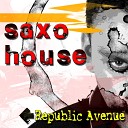 Republic Avenue - Saxo House Original Mix