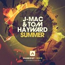 J Mac Tom Hayward - Summer Original Mix