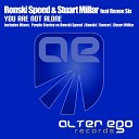 Ronski Speed Stuart Millar feat Renee Six - You Are Not Alone Deeper Mix